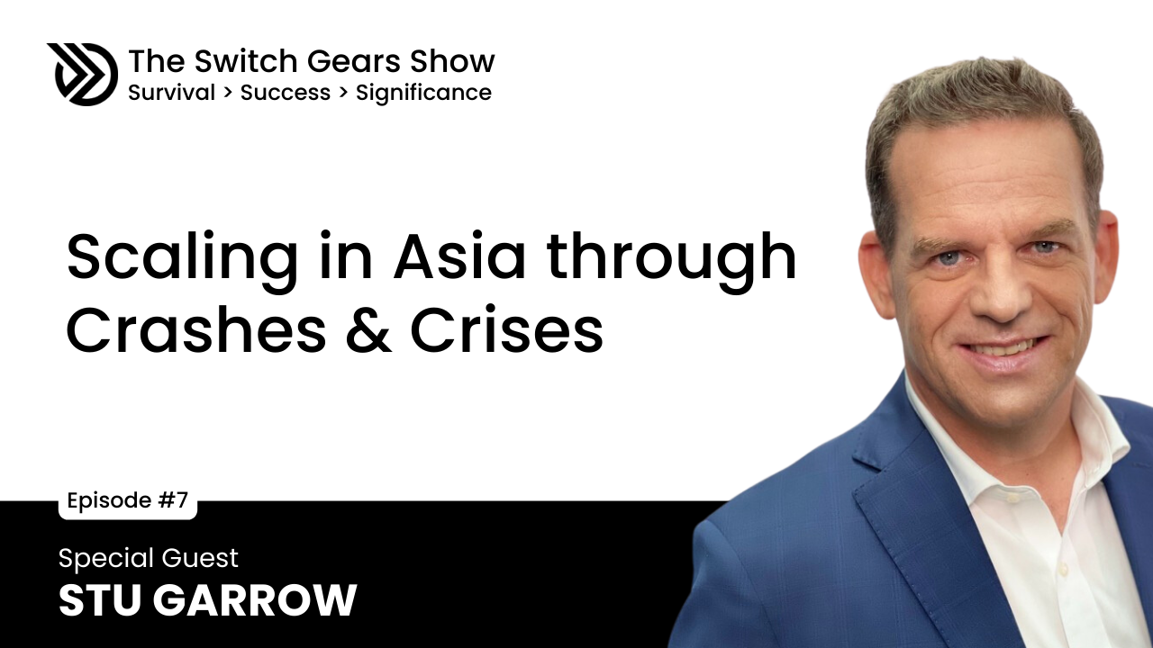 E7: Scaling in Asia through crashes & crises with Stu Garrow