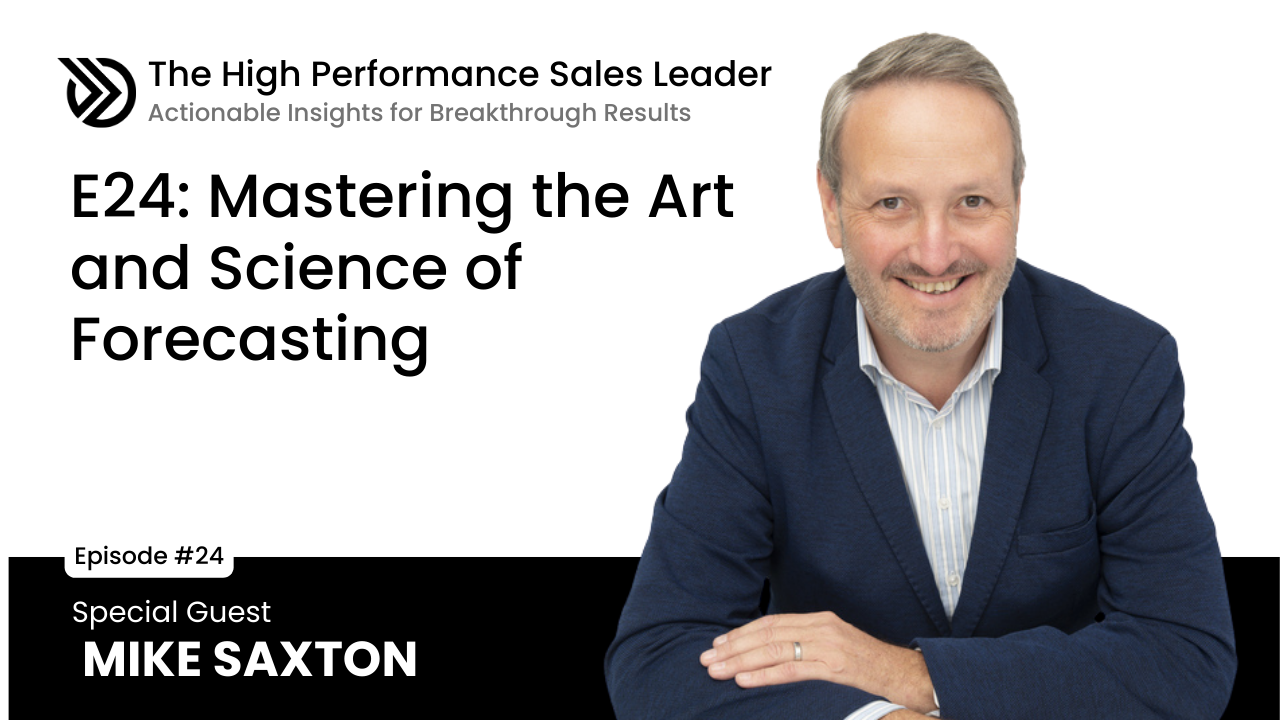 Ep 24: Mastering the Art and Science of Forecasting with Mike Saxton
