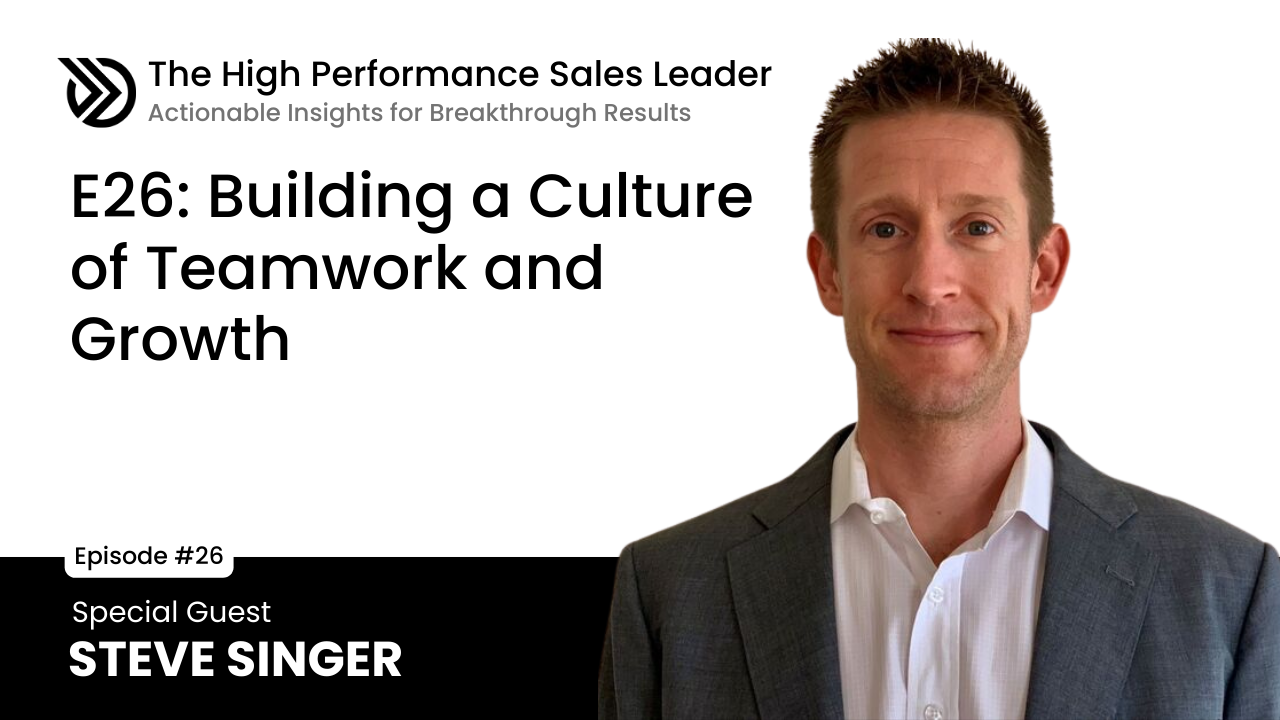 Ep 26: Building a Culture of Teamwork and Growth