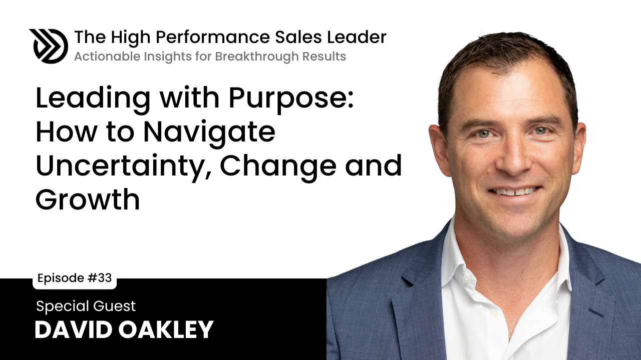 Ep 33: Leading with Purpose: How to Navigate Uncertainty, Change and Growth