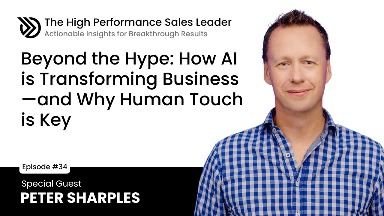 Ep 34: Beyond the Hype: How AI is Transforming Business—and Why Human Touch is Key