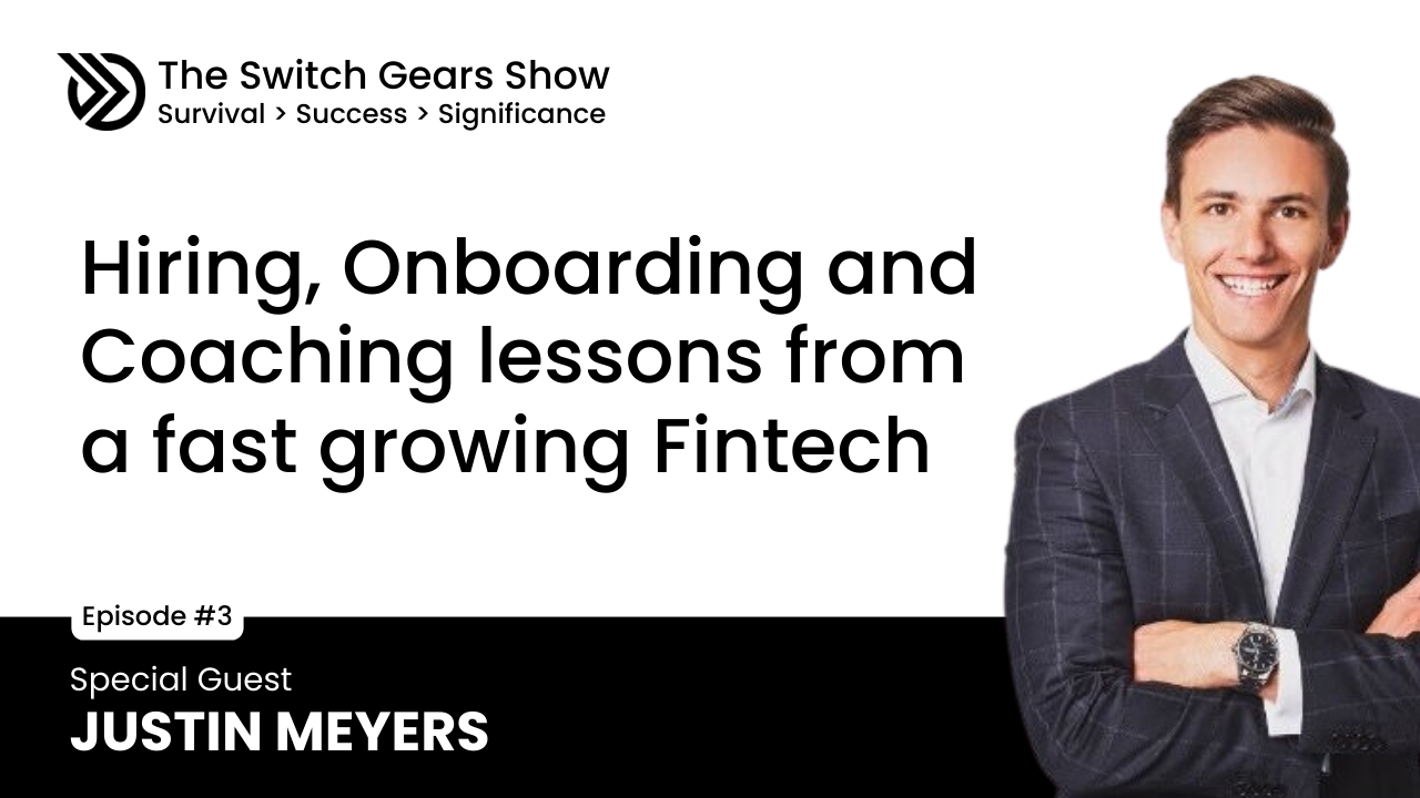 E3: Hiring, Coaching, and Onboarding lessons from a fast-growing Fintech with Justin Meyers