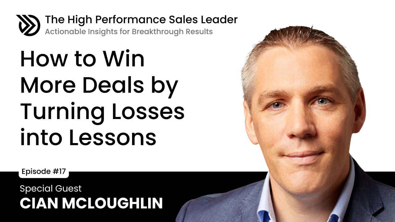 E17: How to Win More Deals by Turning Losses into Lessons with Cian McLoughlin