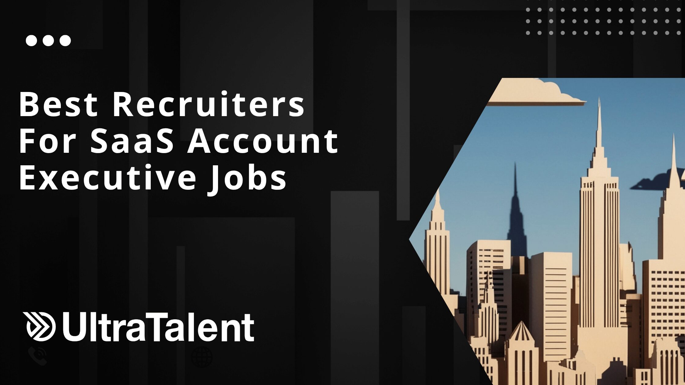 Best Recruiters For SaaS Account Executive Jobs