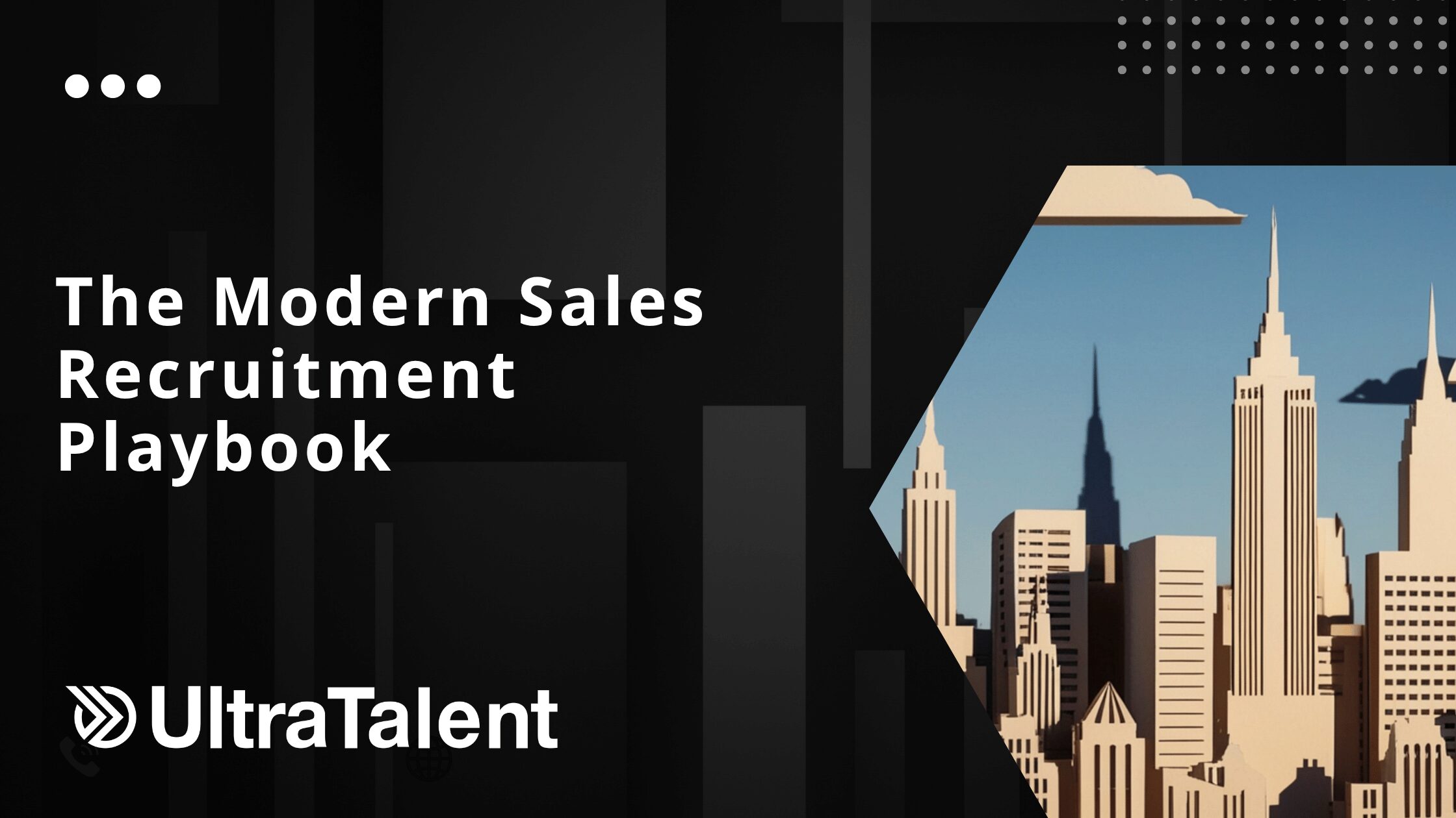 The Modern Sales Recruitment Playbook