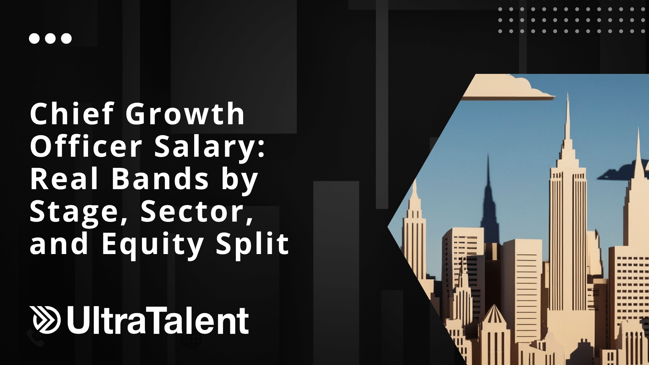 Chief Growth Officer Salary: Real Bands by Stage, Sector, and Equity Split